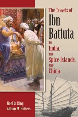 Travels of Ibn Battuta to India, the Spice Islands and China  9781558766341 Front Cover