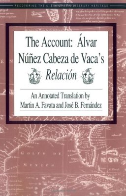 Account : Alvar Nunez Cabeza de Vaca's Relacion 1st 9781558850606 Front Cover