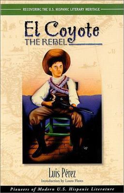 Coyote, the Rebel A Nonfiction Novel  9781558852969 Front Cover