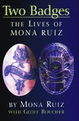 Two Badges The Lives of Mona Ruiz  9781558854550 Front Cover