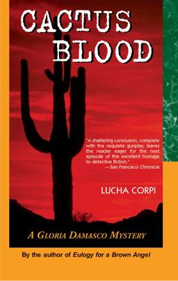 Cactus Blood : A Gloria Damasco Mystery  9781558855892 Front Cover