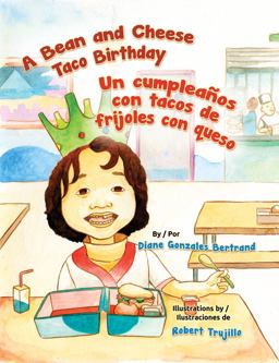 A Bean and Cheese Taco Birthday / un Cumpleaños con Tacos de Frijoles con Queso