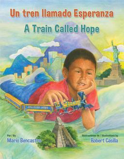 Un Tren Llamado Esperanza / a Train Called Hope
