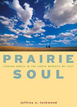 Prairie S-O-U-l Finding Grace in the Earth Beneath My Feet  9781558964716 Front Cover