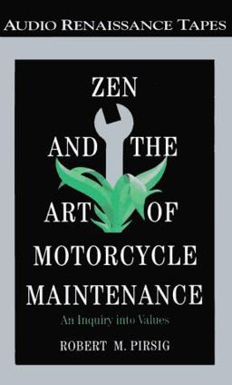 Zen and the Art of Motorcycle Maintenance
