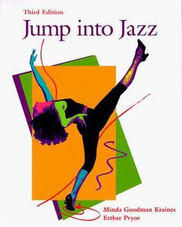 Jump into Jazz A Primer for the Beginning Jazz Dance Student 3rd 1996 9781559345491 Front Cover