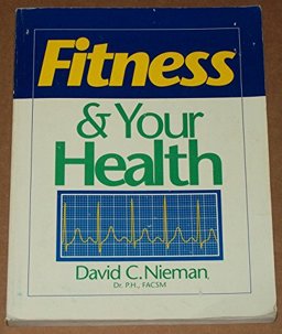 Fitness and Your Health Fitness and Your Health