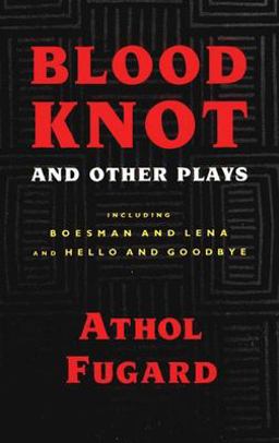 Blood Knot and Other Plays  9781559360203 Front Cover