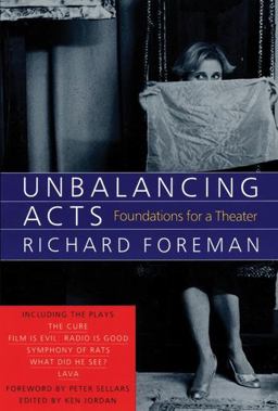 Unbalancing Acts Foundations for a Theater  9781559360760 Front Cover