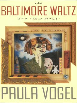 Baltimore Waltz and Other Plays  9781559361095 Front Cover