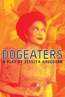 Dogeaters A Play by Jessica Hagedorn  9781559362153 Front Cover