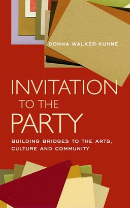 Invitation to the Party Building Bridges to the Arts, Culture and Community  9781559362306 Front Cover