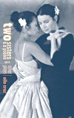 Two Sisters and a Piano and Other Plays  9781559362580 Front Cover