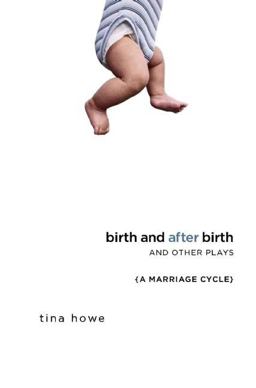 Birth and after Birth and Other Plays  9781559363211 Front Cover
