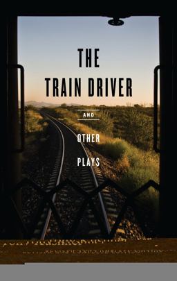 Train Driver and Other Plays  9781559363860 Front Cover