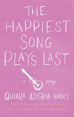 Happiest Song Plays Last  9781559364461 Front Cover