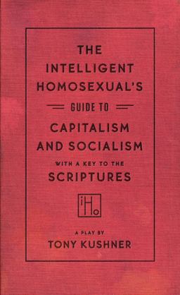 Intelligent Homosexual's Guide to Capitalism and Socialism with a Key to the Scriptures  9781559364898 Front Cover