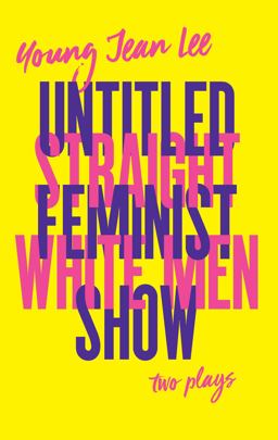 Straight White Men / Untitled Feminist Show  9781559365031 Front Cover