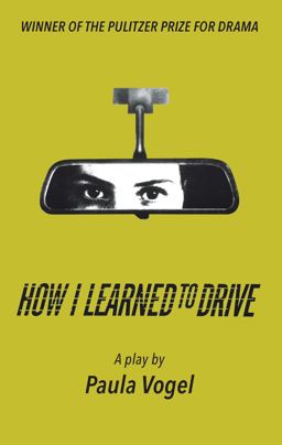 How I Learned to Drive (Stand-Alone TCG Edition)  9781559365642 Front Cover