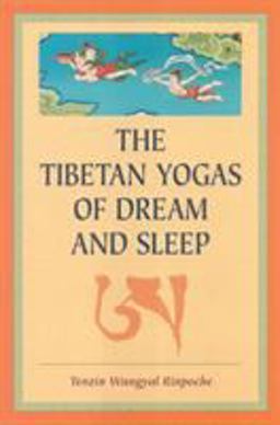 Tibetan Yogas of Dream and Sleep  9781559391016 Front Cover