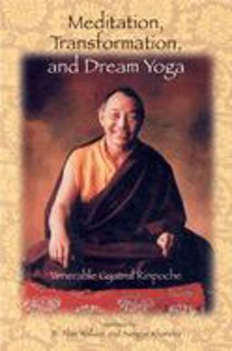 Meditation, Transformation, and Dream Yoga 2nd 2002 Reprint  9781559391832 Front Cover