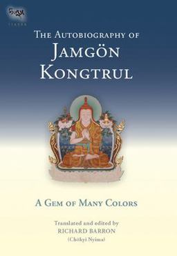 Autobiography of Jamgon Kongtrul A Gem of Many Colors  9781559391849 Front Cover