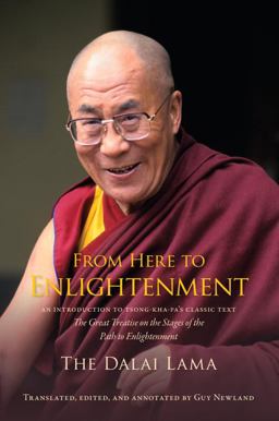 From Here to Enlightenment An Introduction to Tsong-Kha-pa's Classic Text the Great Treatise on the Stages of the Path to Enlightenment  9781559393829 Front Cover
