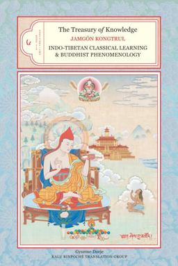 Treasury of Knowledge, Book Six, Parts One and Two Indo-Tibetan Classical Learning and Buddhist Phenomenology  9781559393898 Front Cover