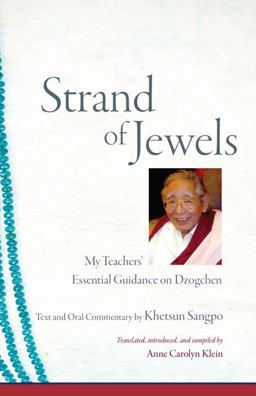 Strand of Jewels My Teachers' Essential Guidance on Dzogchen  9781559394383 Front Cover