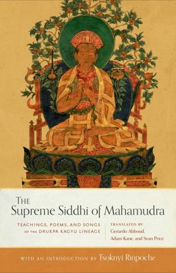 Supreme Siddhi of Mahamudra Teachings, Poems, and Songs of the Drukpa Kagyu Lineage  9781559394680 Front Cover