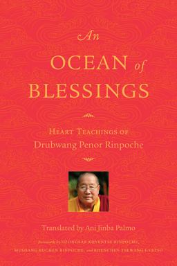 Ocean of Blessings Heart Teachings of Drubwang Penor Rinpoche  9781559394697 Front Cover