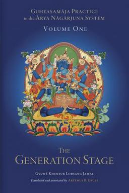 Guhyasamaja Practice in the Arya Nagarjuna System, Volume One