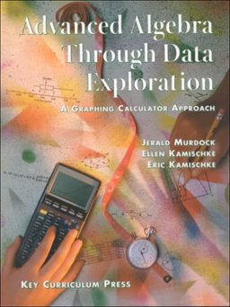 Advanced Algebra Through Data Exploration