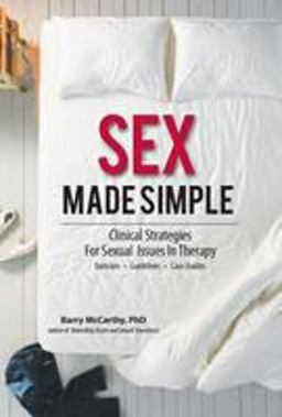 Sex Made Simple: Clinical Strategies for Sexual Issues in Therapy  9781559570275 Front Cover