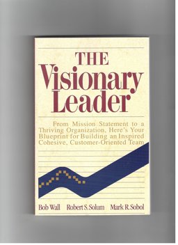 The Visionary Leader The Visionary Leader