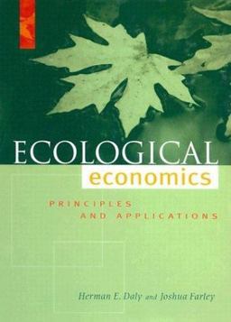 Ecological Economics Principles and Applications  9781559633123 Front Cover