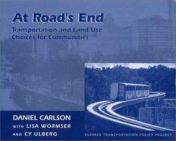 At Road's End Transportation and Land Use Choices for Communities 3rd 9781559633383 Front Cover