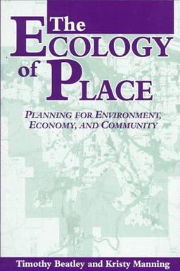 Ecology of Place Planning for Environment, Economy, and Community 2nd 9781559634786 Front Cover