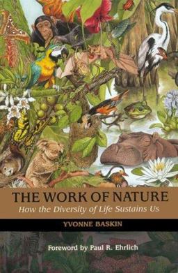 Work of Nature How the Diversity of Life Sustains Us 2nd 9781559635202 Front Cover