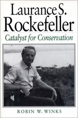 Laurance S. Rockefeller Catalyst for Conservation 2nd 9781559635479 Front Cover