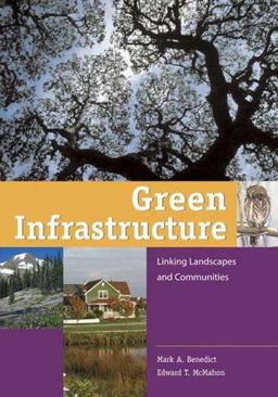 Green Infrastructure Linking Landscapes and Communities 4th 9781559635585 Front Cover