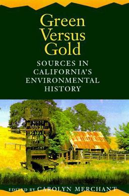 Green Versus Gold Sources in California's Environmental History 2nd 9781559635806 Front Cover