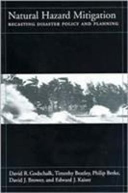 Natural Hazard Mitigation Recasting Disaster Policy and Planning 2nd 9781559636025 Front Cover