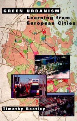 Green Urbanism Learning from European Cities 2nd 9781559636827 Front Cover