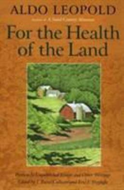 For the Health of the Land Previously Unpublished Essays and Other Writings 2nd 9781559637640 Front Cover