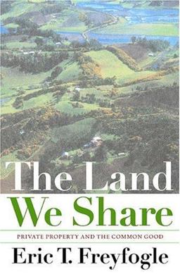 Land We Share Private Property and the Common Good 2nd 9781559638906 Front Cover