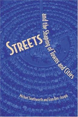 Streets and the Shaping of Towns and Cities 2nd 9781559639163 Front Cover