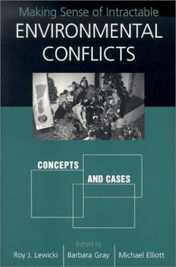 Making Sense of Intractable Environmental Conflicts Concepts and Cases 2nd 9781559639316 Front Cover