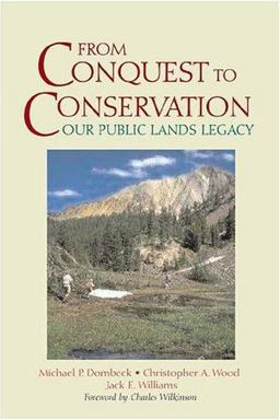 From Conquest to Conservation Our Public Lands Legacy 2nd 9781559639569 Front Cover
