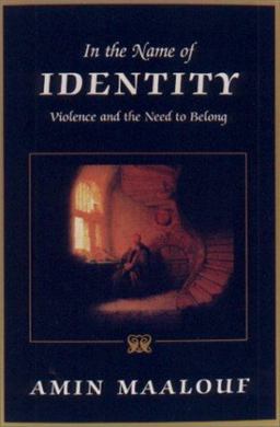 In the Name of Identity Violence and the Need to Belong  9781559705936 Front Cover